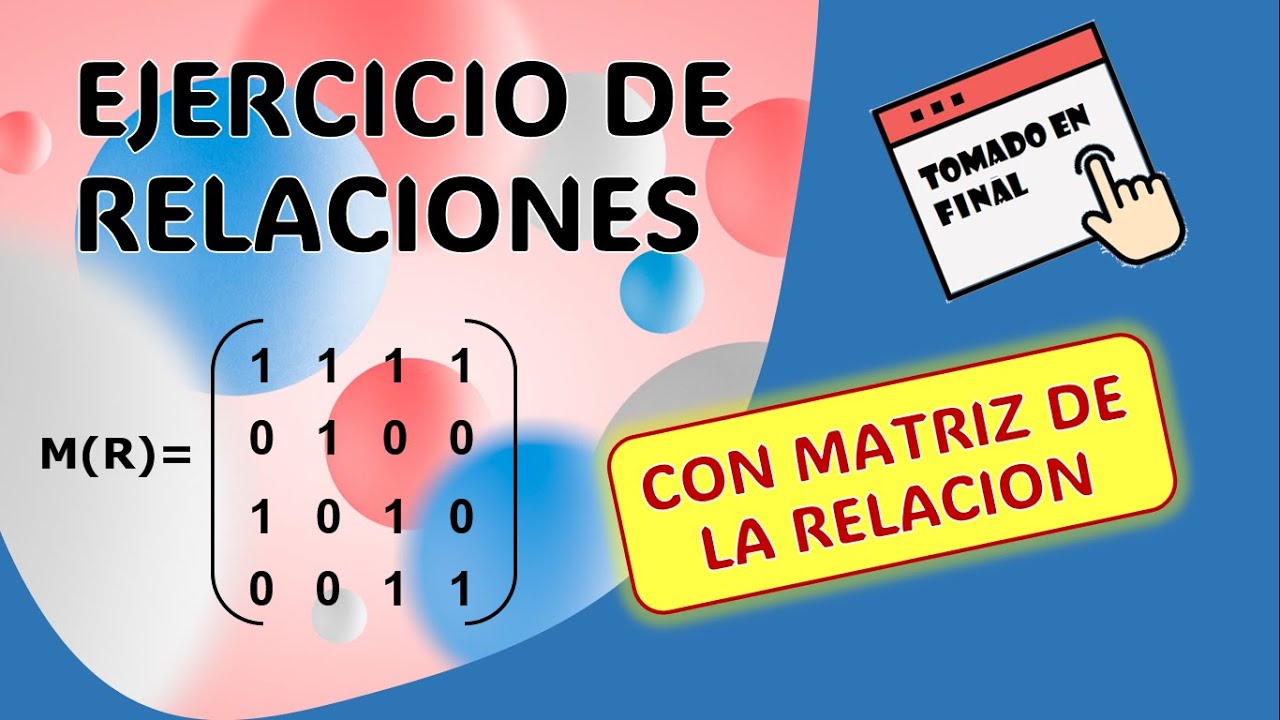 Ejercicio: ¿Cuántos 1 puede tener la matriz de la relación?
