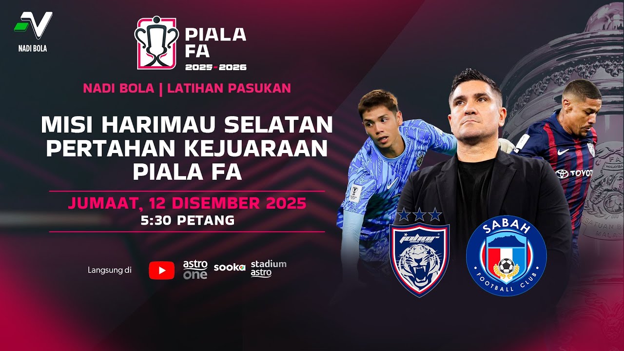 NADI BOLA | Latihan Pasukan Final Piala FA | Persiapan JDT & Sabah demi rebut gelaran JUARA