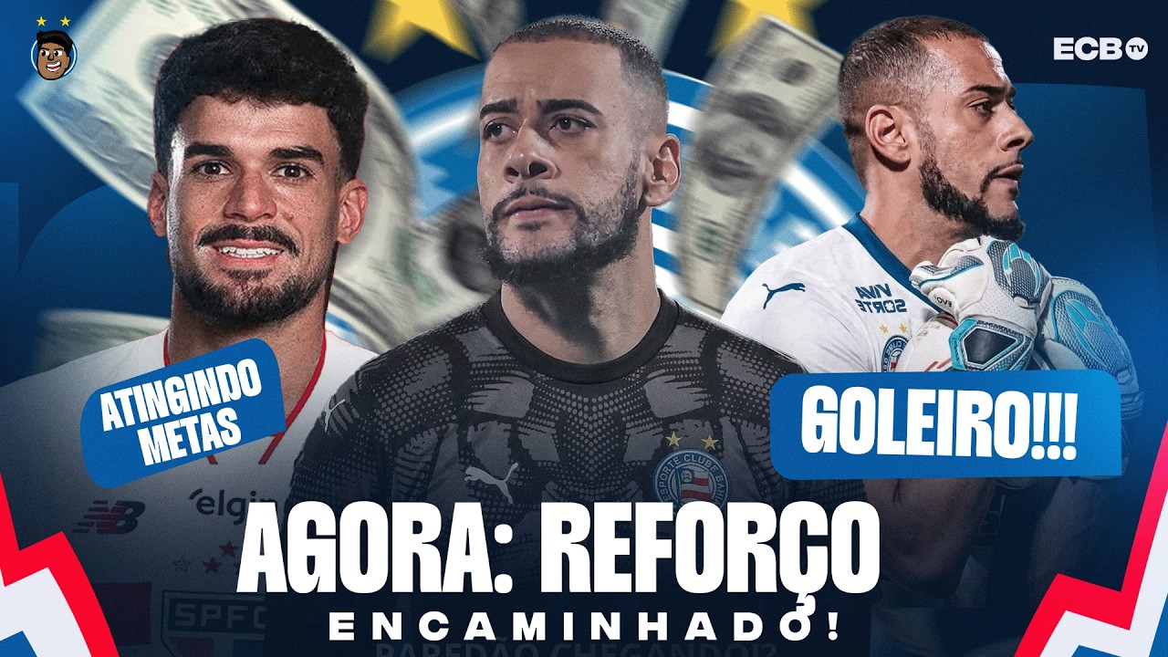 🔥😱💣 REFOR&Ccedil;O AGORA: BAHIA VAI PAGAR MULTA E CONTRATAR NOVO GOLEIRO! CAULY, RONALDO E MAIS!