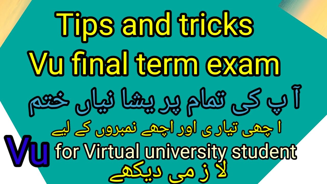 VU Final Term Exam Prep: Tips, Tricks, and Scoring High| How to get good marks in final term