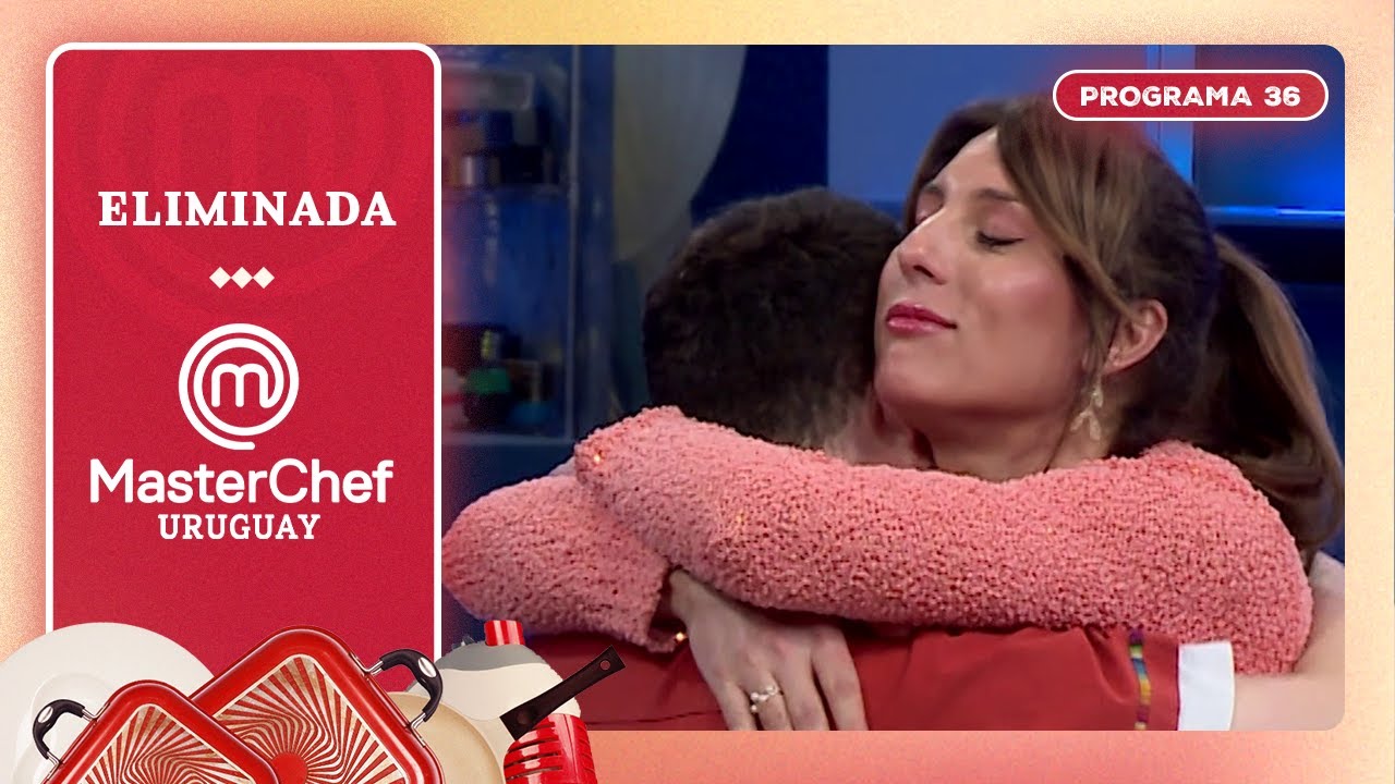 ELIMINADA | Programa 36 | MasterChef Uruguay 2025