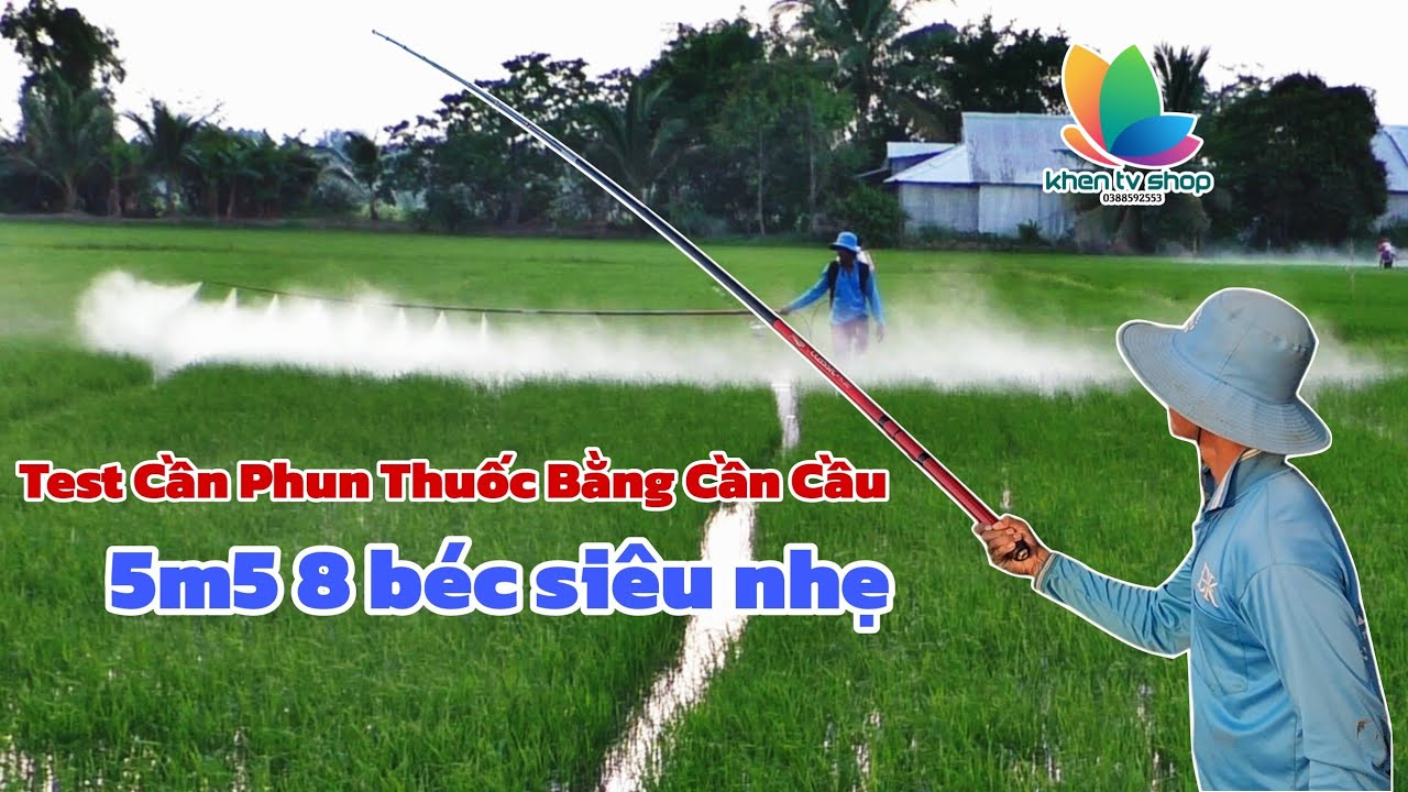 Bán cần phun thuốc làm bằng cần câu cá chất liệu phíp, carbon từ 3m-5m5