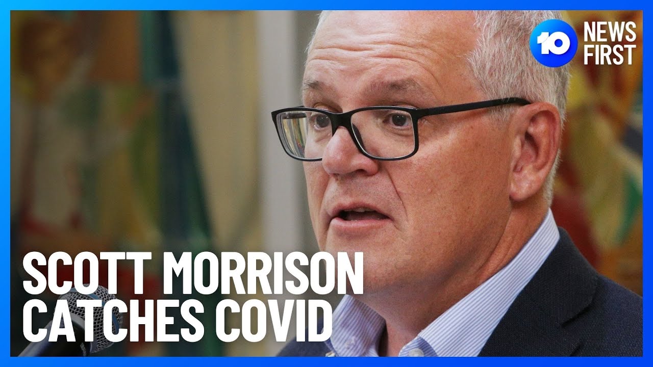 Scott Morrison Tests Positive To COVID | 10 News First