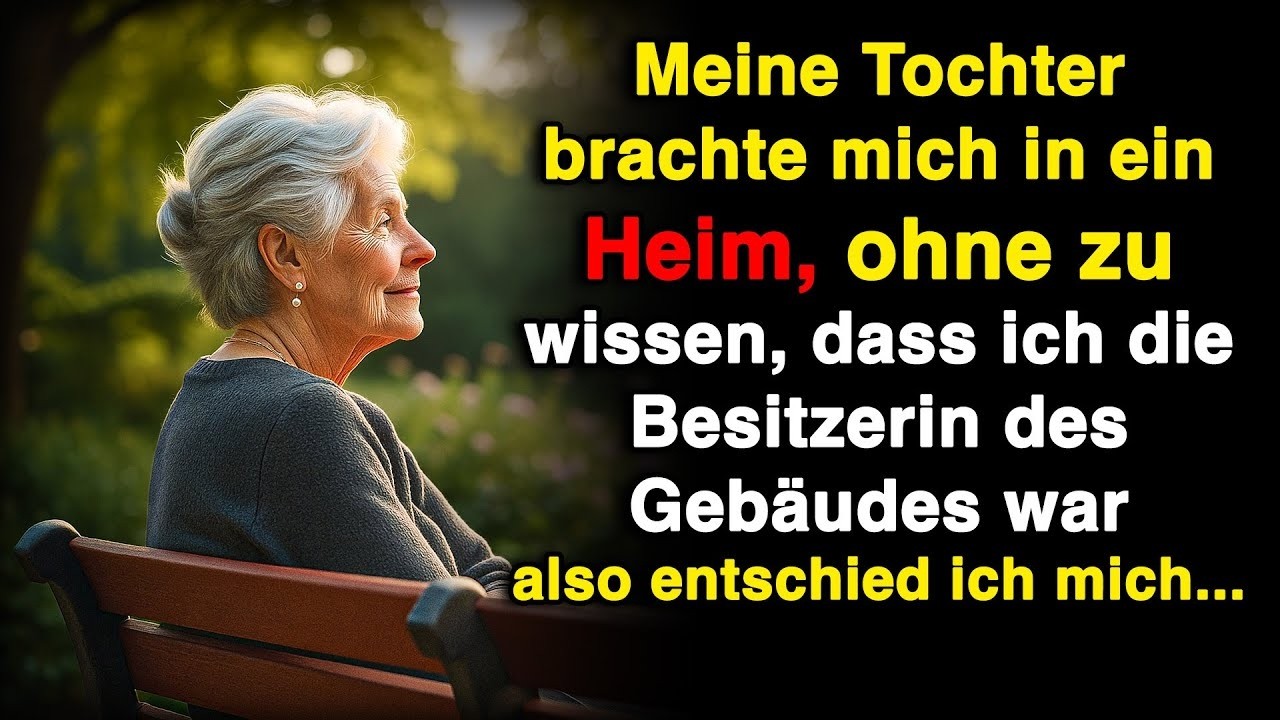 Meine Tochter brachte mich ins Heim, ohne zu wissen, dass ich die Besitzerin bin