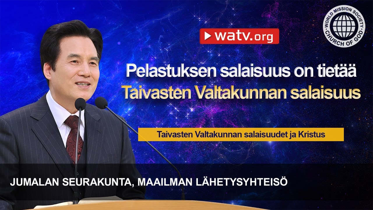 Taivasten Valtakunnan salaisuudet ja Kristus | Jumalan seurakunta