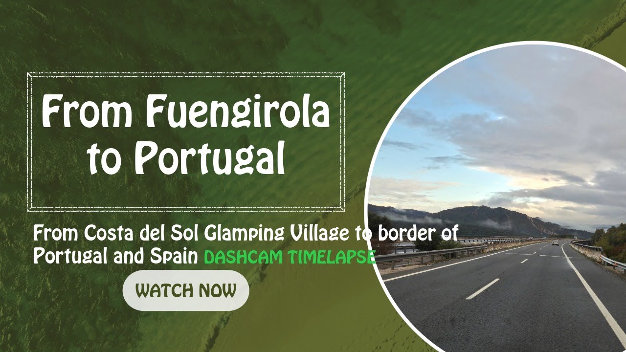 From Costa del Sol to Portugal 📌 Dashcam timelapse