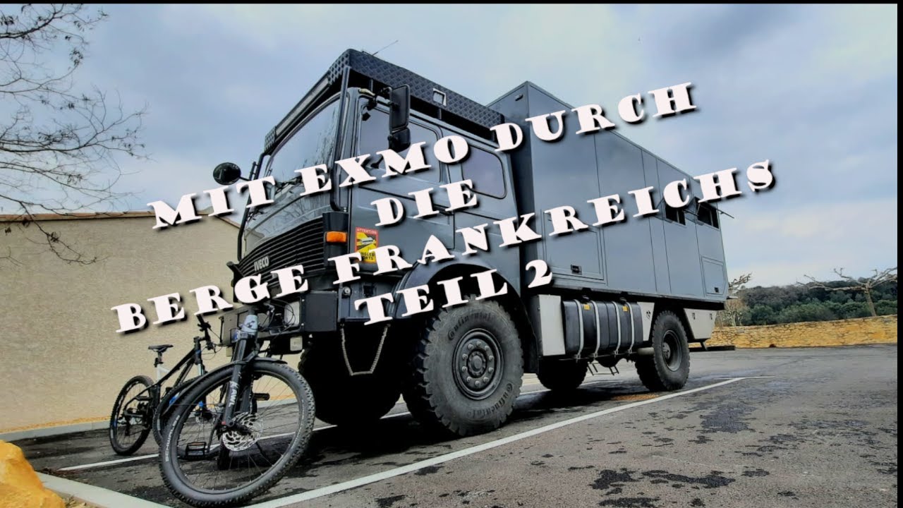 Mit Exmo durch Frankreich Teil 2 / Trucklife / Vanlife / Leben im Expeditionsmobil