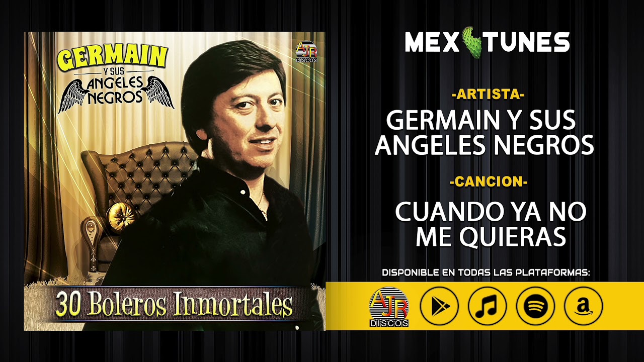 Germain y Sus Angeles Negros - Cuando Ya No Me Quieras