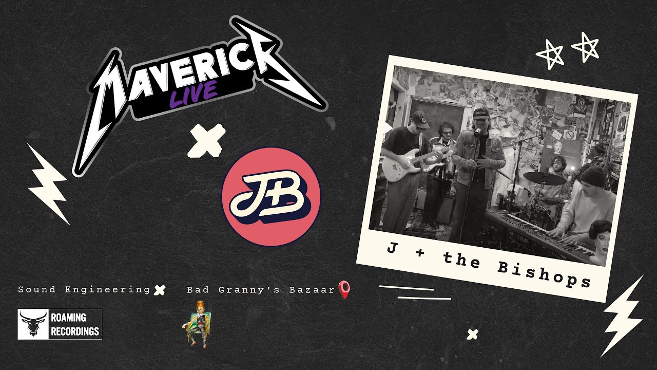 maverickLIVE: J + the Bishops