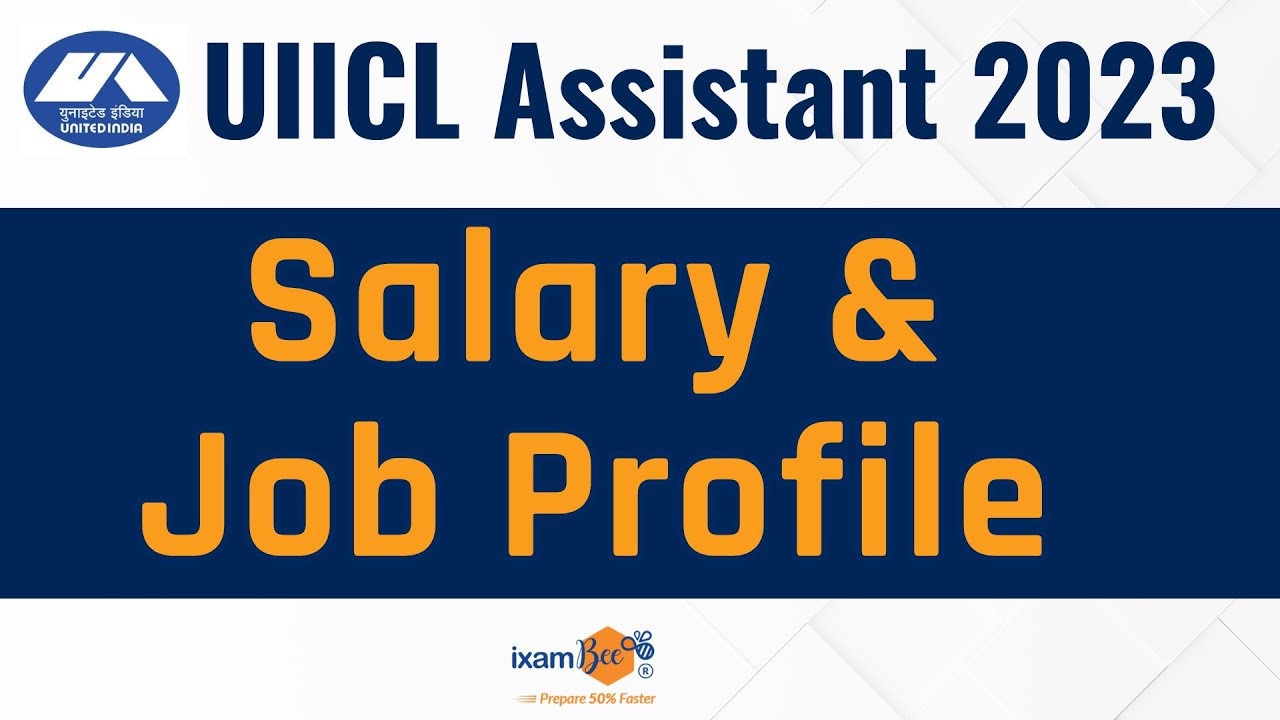 UIIC Assistant 2023 || UIIC Assistant Salary || UIIC Assistant Job Profile