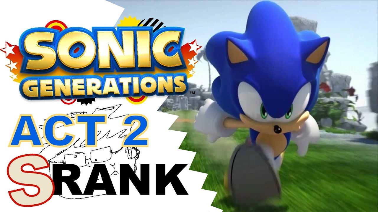 Sonic Generations - Act 2 Stages - S RANK