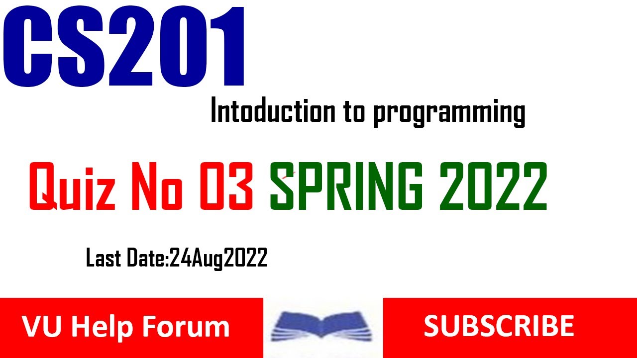 CS201 Quiz No 3  Spring 2022