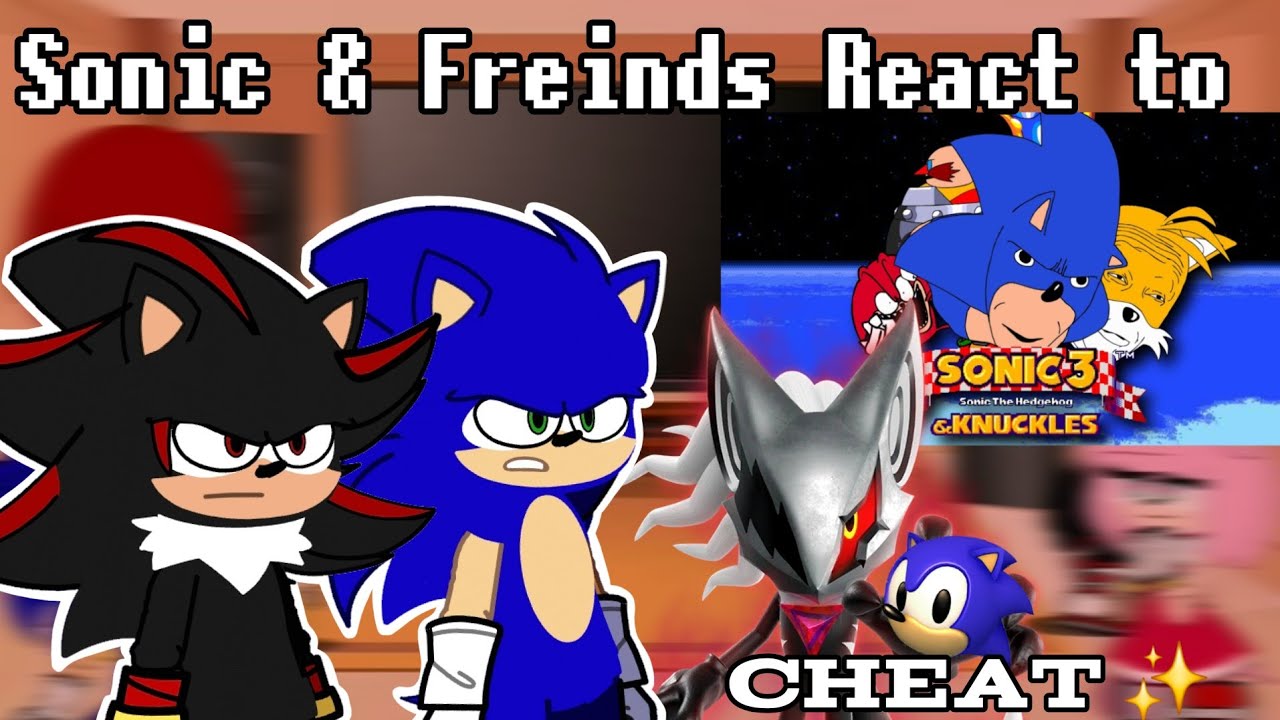 Sonic and Friends react to Sonic 3 & Knuckles Infinite Lives Cheat ||Gacha Club||
