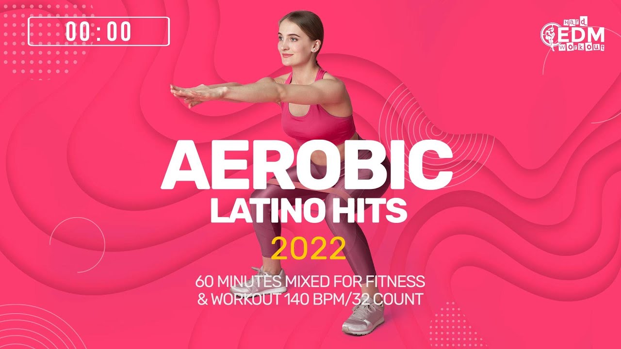 🔥 Aerobic Latino Hits 2022 – 140 BPM / 32 Count (60-Min Session)