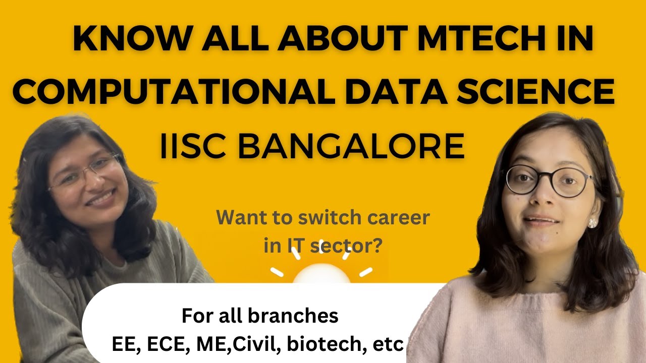 MTech in Computational Data Science || Inter-disciplinary || IISc Bangalore || GATE