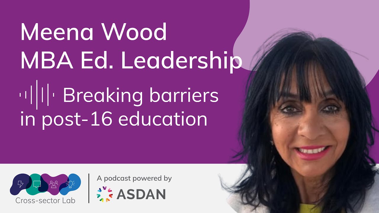 Meena Wood: breaking barriers in post-16 education
