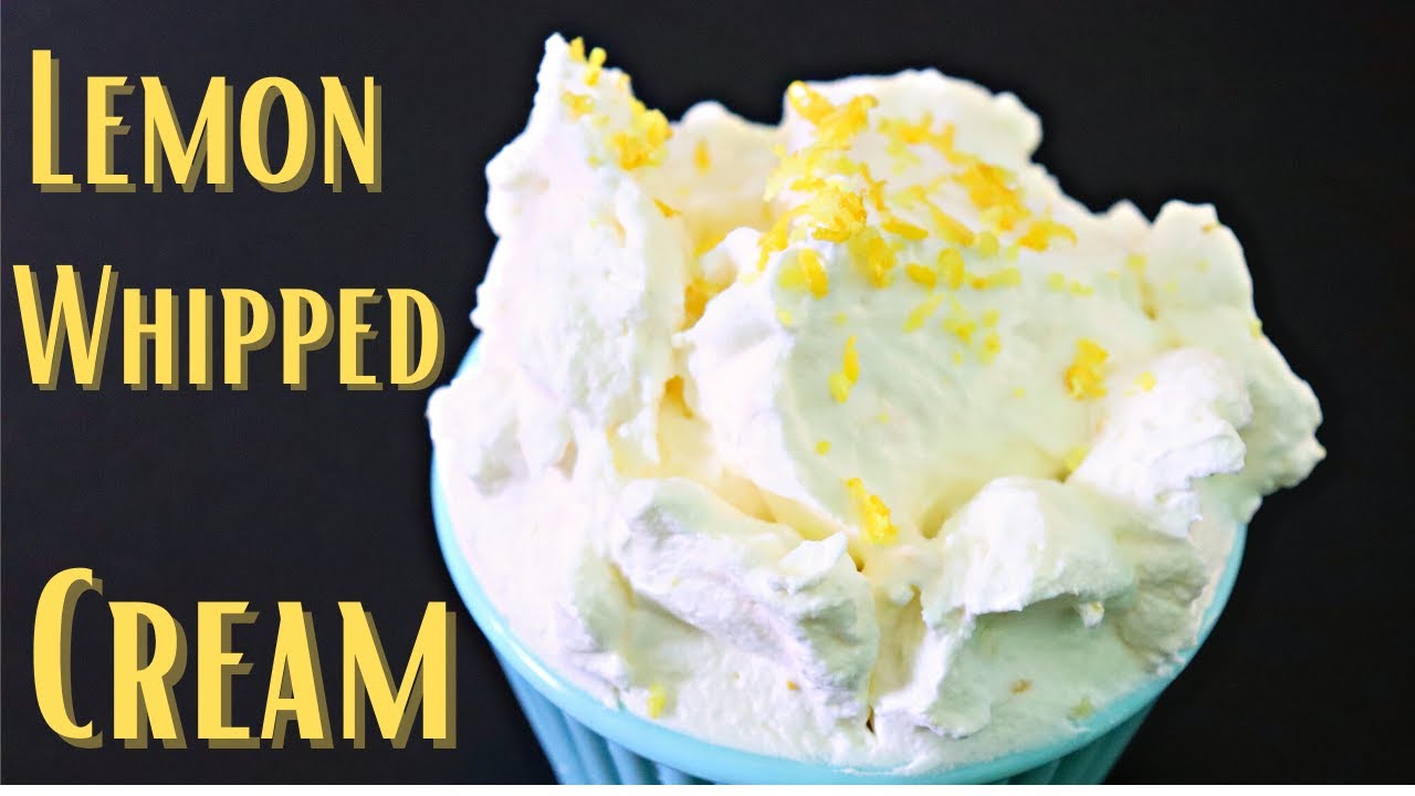 Lemon Whipped Cream Recipe | Easy Homemade Whipped Cream