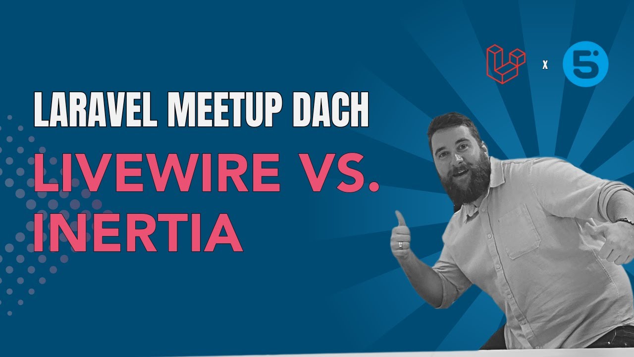 Livewire oder Inertia? Laravel Meetup DACH September