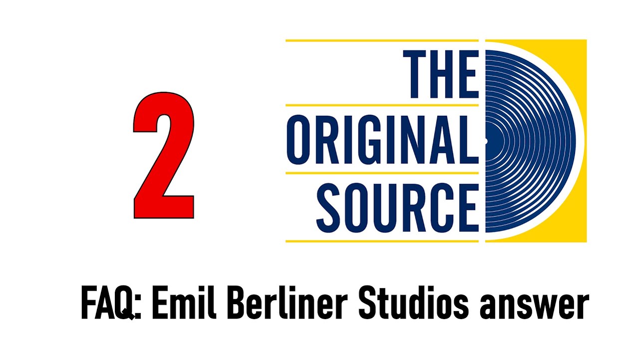 Original Source Series FAQ #2 - Answered by Sidney and Rainer from Emil Berliner Studios