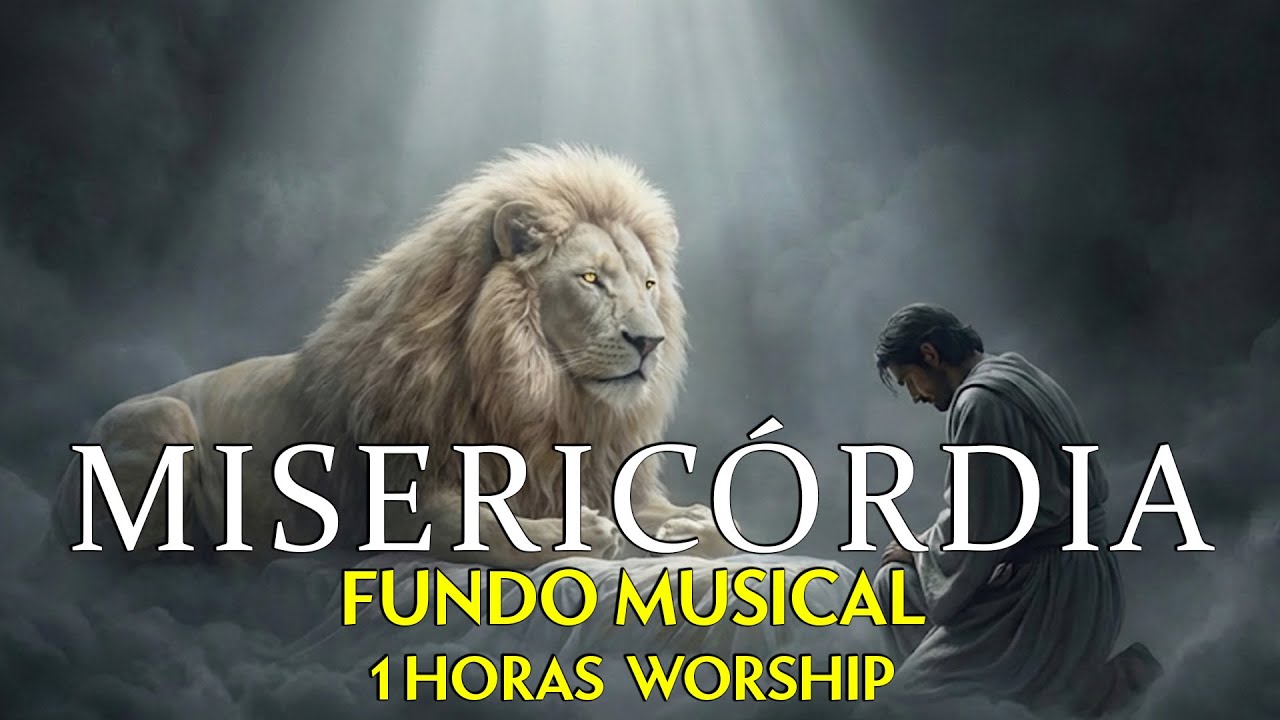 🕊️ Misericórdia de Deus – Melhor Fundo Musical de Adoração e Oração Gospel Brasil