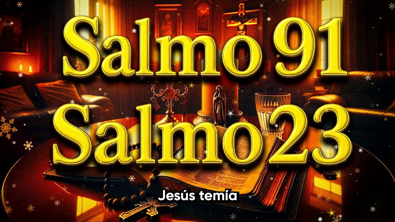 ORACIÓN del DÍA 02 de ENERO - SALMO 91 y SALMO 23 - Las dos ORACIONES MÁS PODEROSAS de la BIBLIA