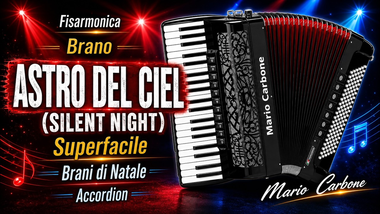 Fisarmonica - ASTRO DEL CIEL (SILENT NIGHT)  - Brano - Superfacile - Accordion - Brani di Natale