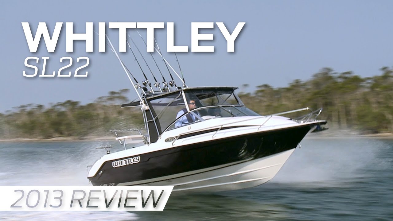 Whittley SL22 | 2013 Boat Review