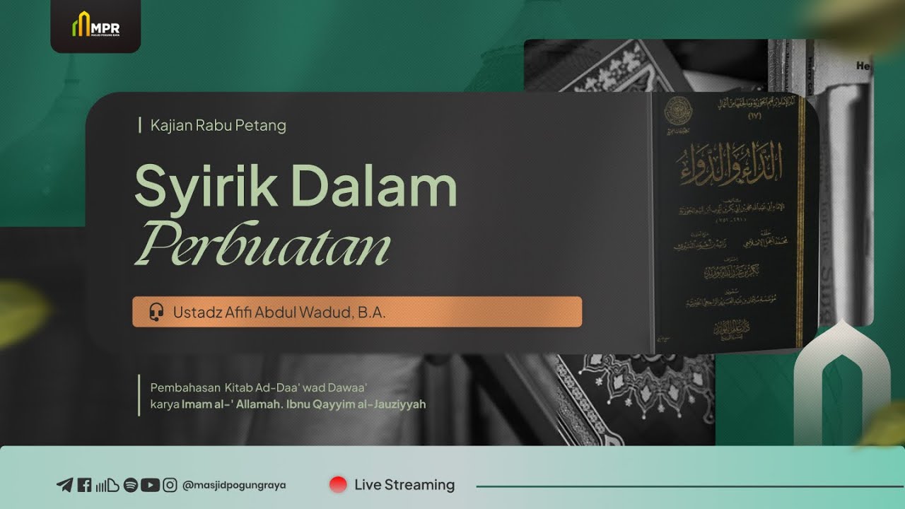 Syirik Dalam Perbuatan | Ustadz Afifi Abdul Wadud, B.A.