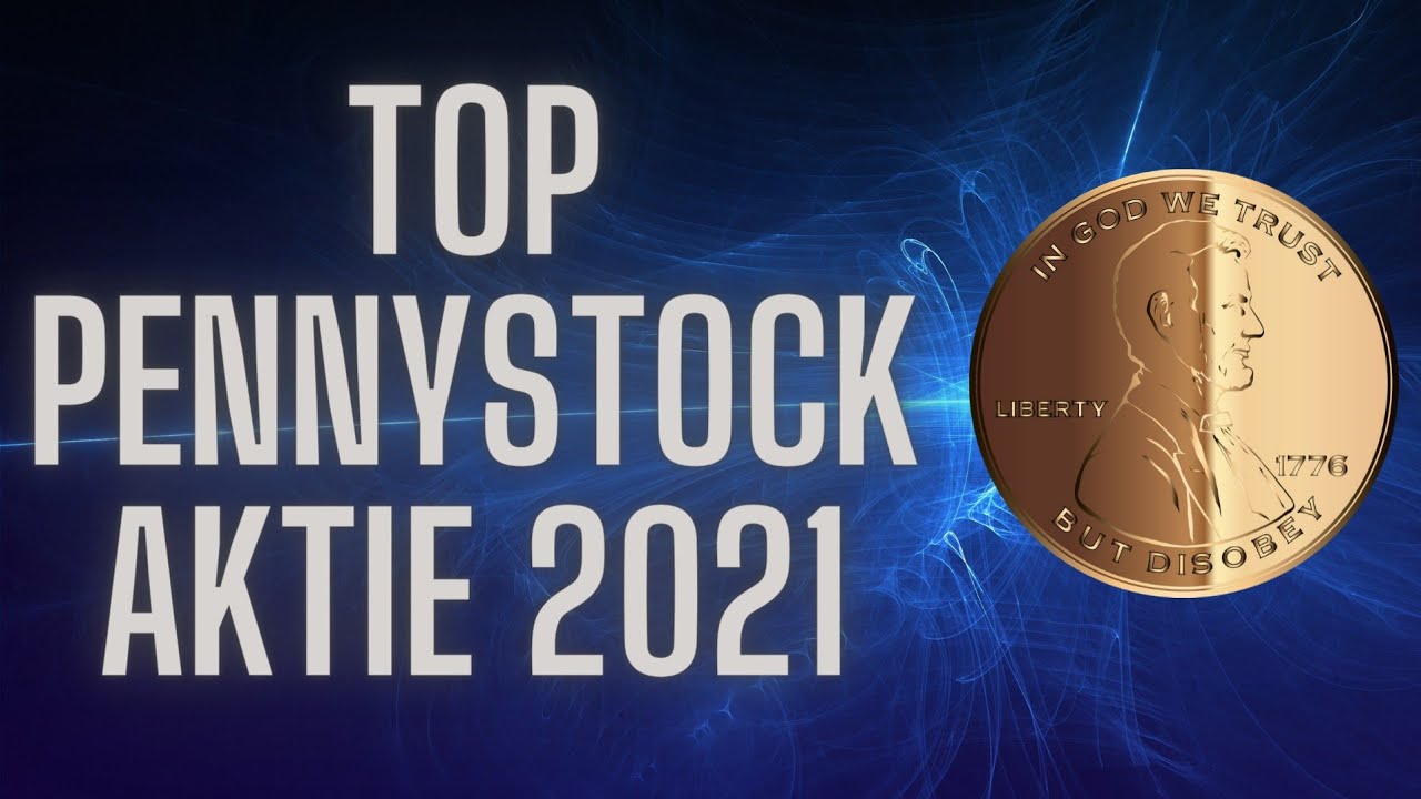 TOP PENNYSTOCK AKTIE 2021 🚀💰🔥PENNYSTOCK AKTIE KAUFEN?