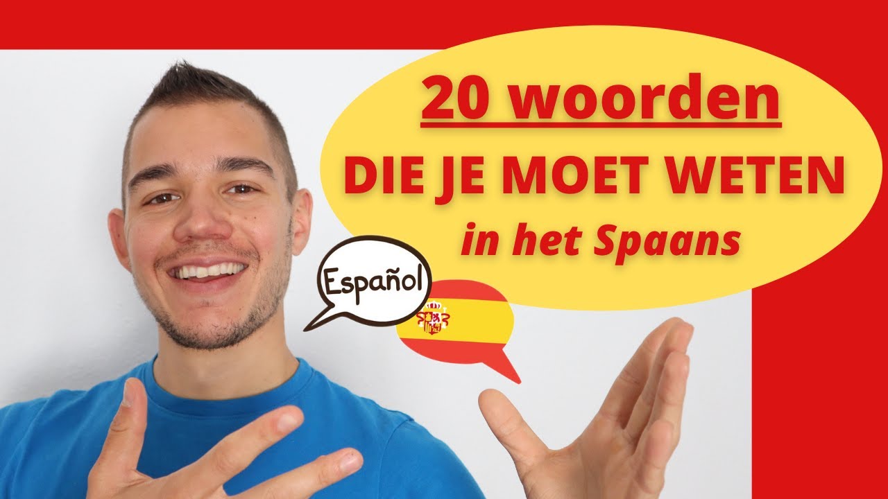 20 meest gebruikte woorden in het Spaans - Gratis Spaanse les - Makkelijk en snel Spaans leren