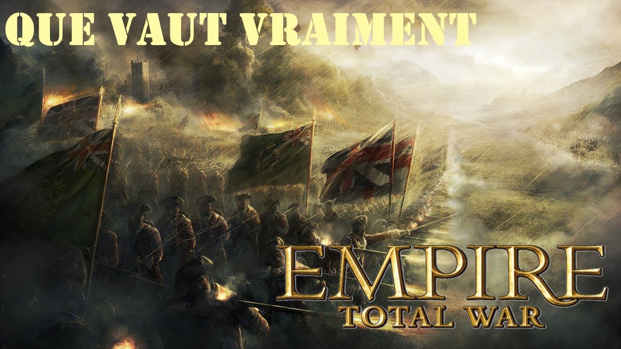 Que vaut vraiment Empire Total War?