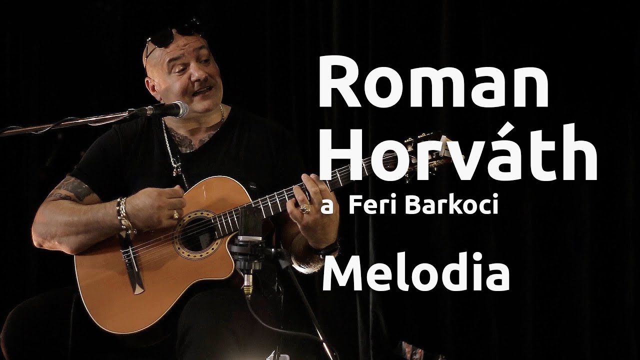 🎼 Roman Horváth a Feri Barkoci – Melodia | Amare lavutara