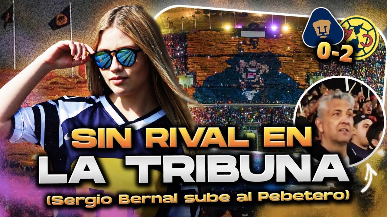 LA REBEL HACE MOSAICO | 😼 BERNAL SUBE AL PEBETERO | EL COLOR | PUMAS (0) - (2) America | BY YEYE