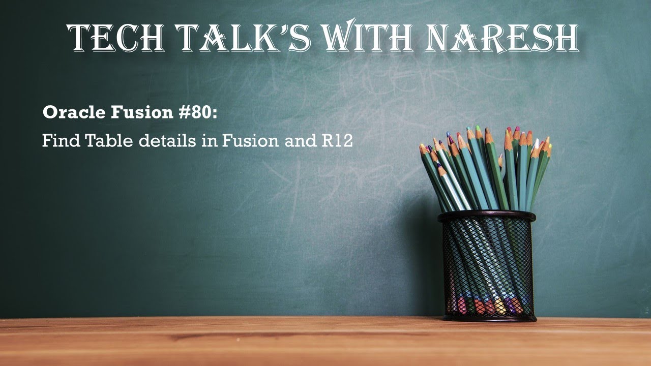 Oracle Fusion #80: Find Table details in Fusion and R12