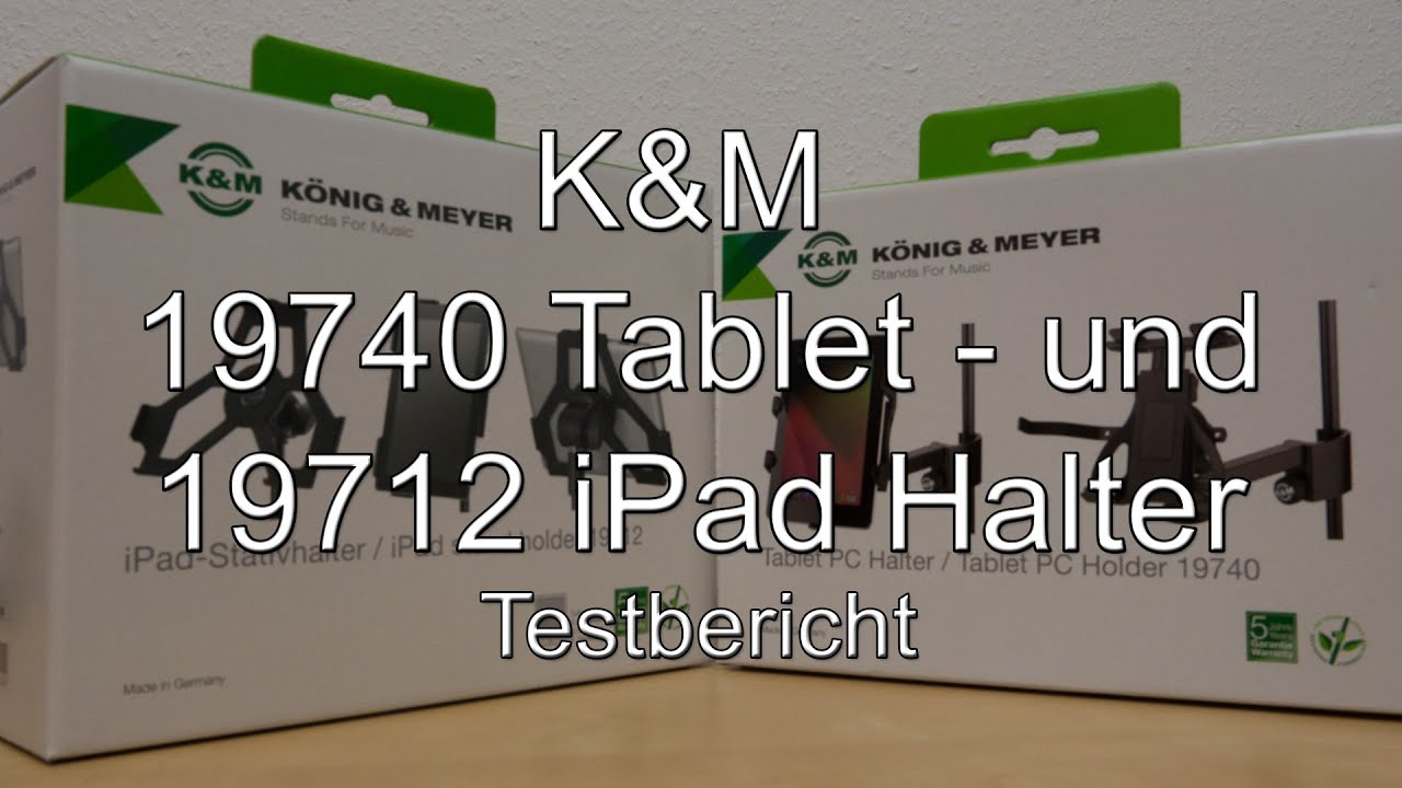 Testbericht: K&M 19740 Tablet - und 19712 iPad Halter