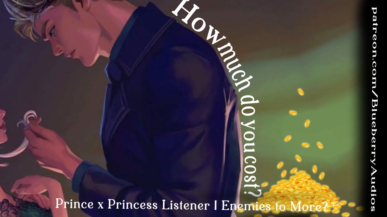 ASMR | Spoiled Prince Mistakes you for a Harlot at The Royal Ball | Enemies to ....? | M4F