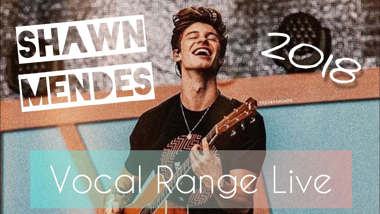 Shawn Mendes | Vocal Range Live: G2 - G#5 (2018)