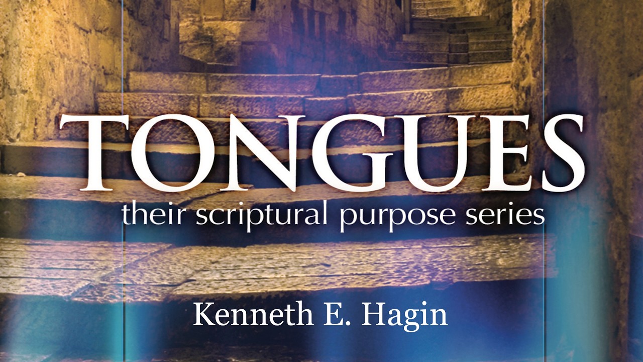 TONGUES: THEIR SPIRITUAL PURPOSE  Pt.1  |  Rev. Kenneth E. Hagin | *(Copyrighted)