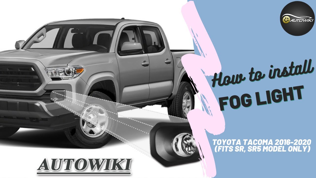 Toyota Tacoma 2016-2020| SR, SR5| how to install fog light| AUTOWIKI| step by step| clear lens| USA