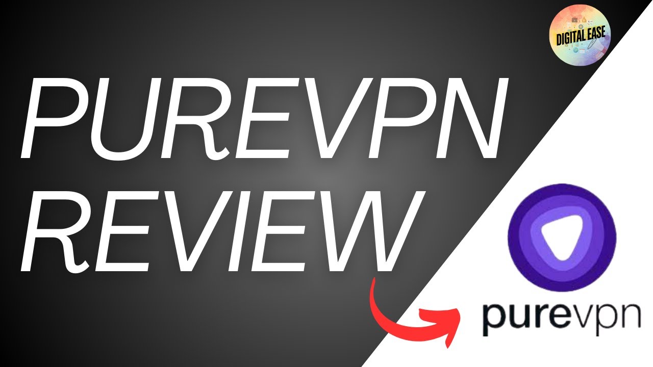 PureVPN Review | Is PureVPN Good In 2025