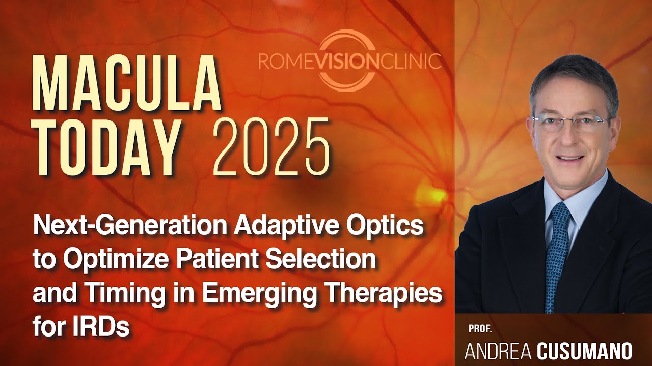 Macula Today 2025 | Andrea Cusumano – Ottiche adattive di nuova generazione per le terapie delle IRD