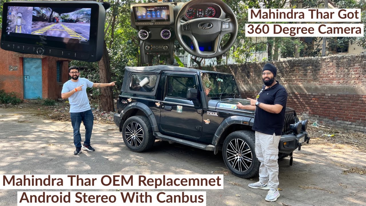 Mahindra Thar Got 360 Degree Camera Installed | OEM Fit Android Stereo For Thar | 2023 Mahindra Thar