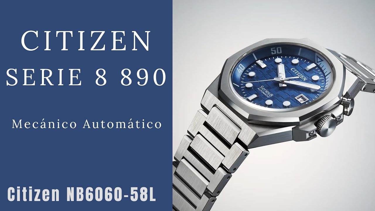 ¡4 meses después, por fin la reseña ! Reloj Citizen Serie 8 890 automático NB6060-58L Azul