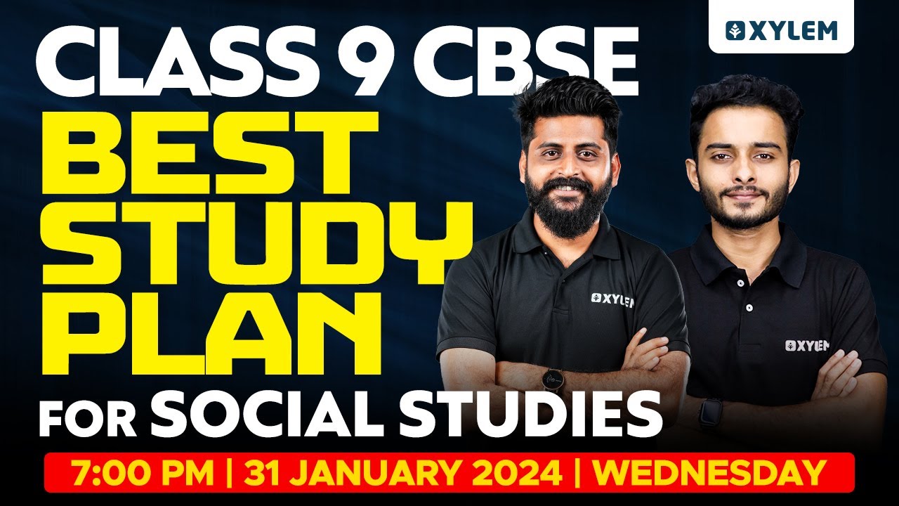 Class 9 CBSE Best Study Plan For Social Studies | Xylem Class 9 CBSE