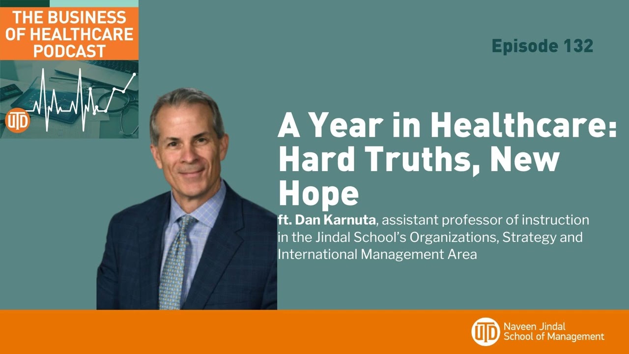 The Business of Healthcare, Episode 132: A Year in Healthcare: Hard Truths, New Hope