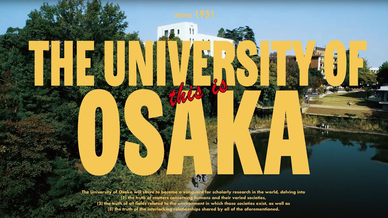【PV】THIS IS THE UNIVERSITY OF OSAKA（大阪大学プロモーションビデオ）