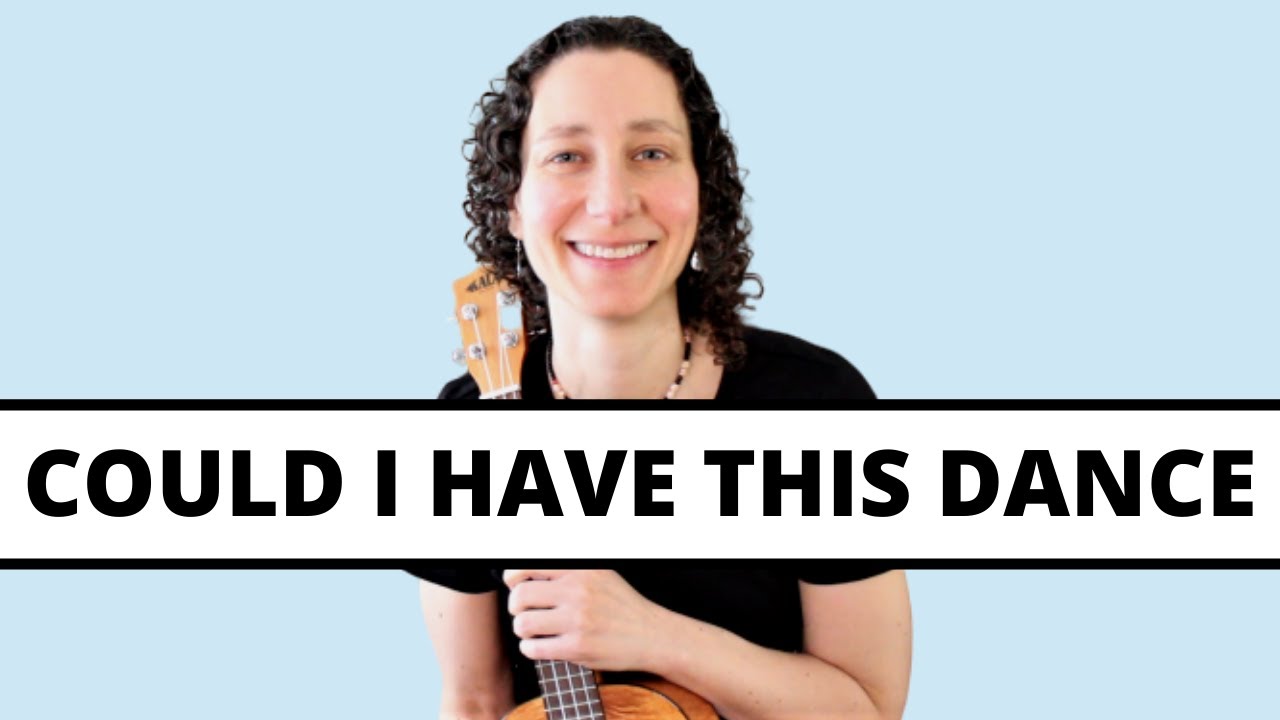 4 Beautiful Ways To Play - Could I Have This Dance - Ukulele Strumming to Fingerpicking & Play Along