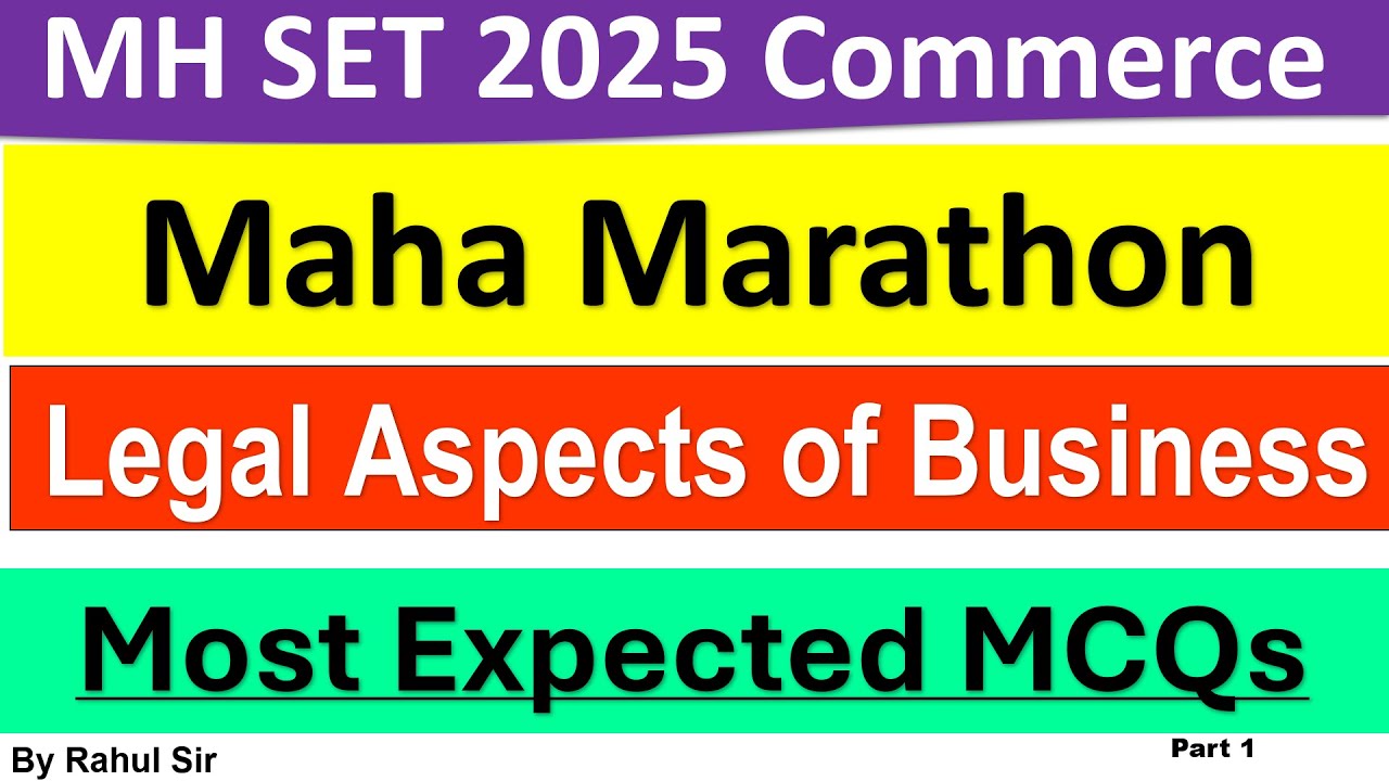 |Maha Marathon-1| Legal Aspects of Business|  MH SET 2025 Commerce |Most Expected MCQs|