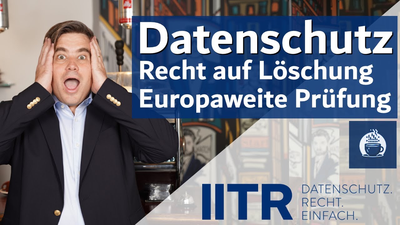 Recht auf Löschung - Prüfung durch #datenschutz Aufsichtsbehörden - Fragebogen veröffentlicht #dsgvo