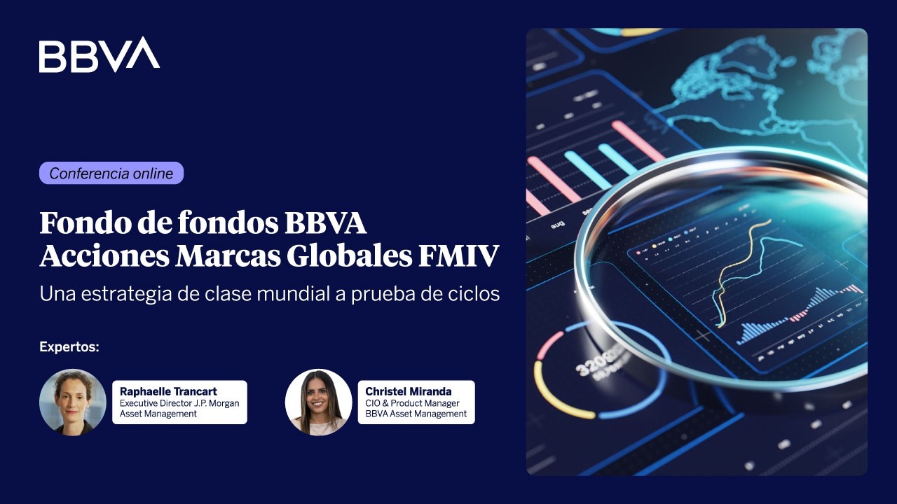 BBVA Acciones Marcas Globales: Una estrategia de clase mundial a prueba de ciclos.